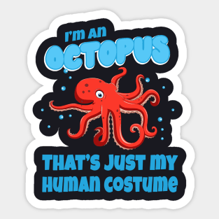 Funny Octopus Slogan Costume Sticker